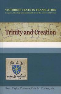 Cover image for Trinity and Creation: A Selection of Works of Hugh, Richard and Adam of St Victor