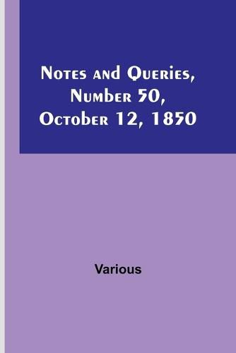 Cover image for Notes and Queries, Number 50, October 12, 1850