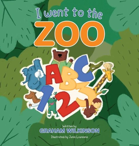 Cover image for I went to the zoo ABC 123