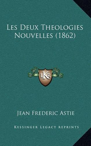 Les Deux Theologies Nouvelles (1862)