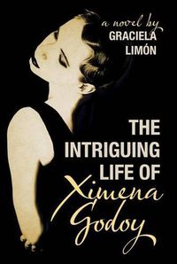 Cover image for The Intriguing Life of Ximena Godoy