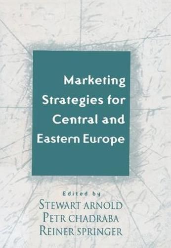 Marketing Strategies for Central and Eastern Europe