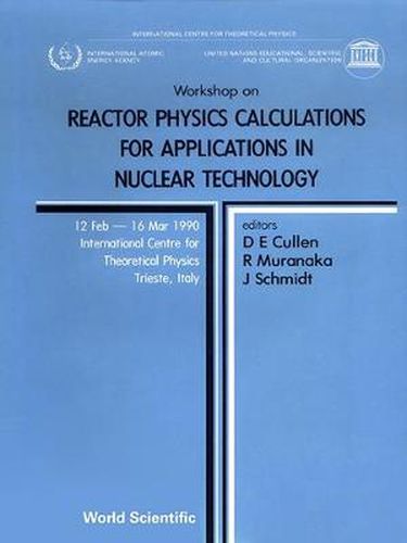 Cover image for Reactor Physics Calculations For Applications In Nuclear Technology - Proceedings Of The Workshop