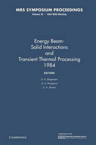 Cover image for Energy Beam-Solid Interactions and Transient Thermal Processing 1984: Volume 35