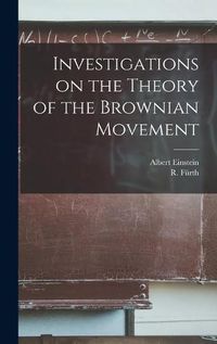 Cover image for Investigations on the Theory of the Brownian Movement