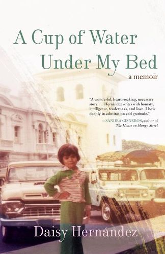 Cover image for A Cup of Water Under My Bed: A Memoir