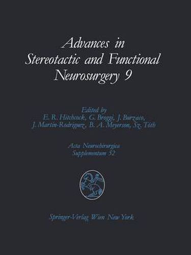 Advances in Stereotactic and Functional Neurosurgery 9: Proceedings of the 9th Meeting of the European Society for Stereotactic and Functional Neurosurgery, Malaga 1990