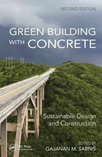 Cover image for Green Building with Concrete: Sustainable Design and Construction, Second Edition