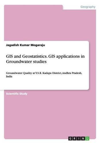 Cover image for GIS and Geostatistics. GIS Applications in Groundwater Studies