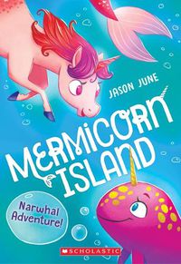 Cover image for Narwhal Adventure! (Mermicorn Island #2): Volume 2