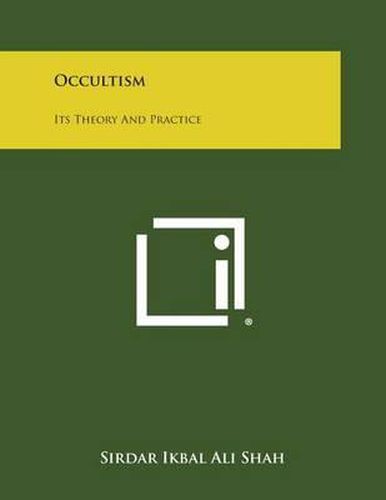 Occultism: Its Theory and Practice