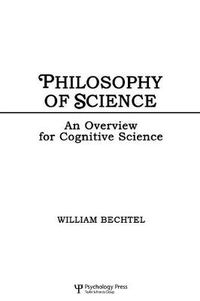 Cover image for Philosophy of Science: An Overview for Cognitive Science