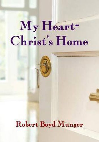 Cover image for My Heart--Christ's Home