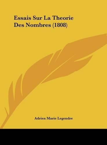 Cover image for Essais Sur La Theorie Des Nombres (1808)