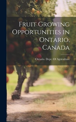 Fruit Growing Opportunities in Ontario, Canada