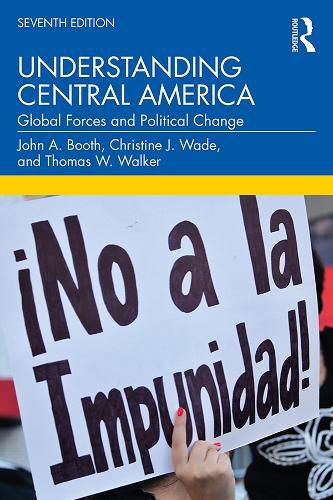 Cover image for Understanding Central America: Global Forces and Political Change