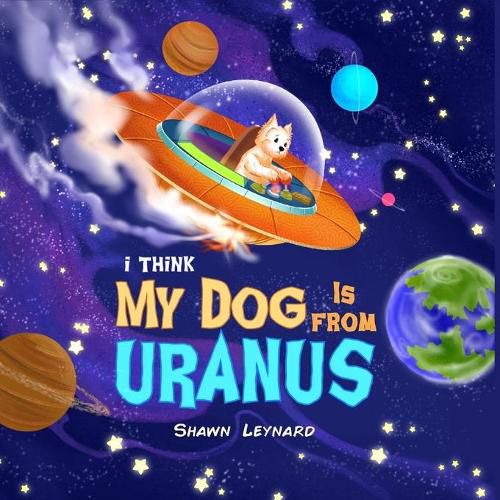 Cover image for I think my dog is from Uranus