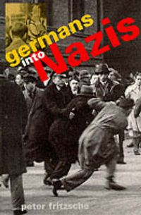 Cover image for Germans into Nazis