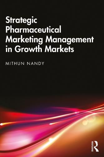 Cover image for Strategic Pharmaceutical Marketing Management in Growth Markets