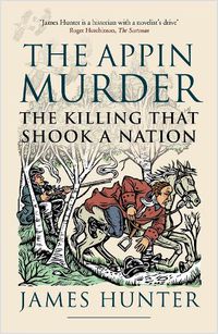 Cover image for The Appin Murder: The Killing That Shook a Nation