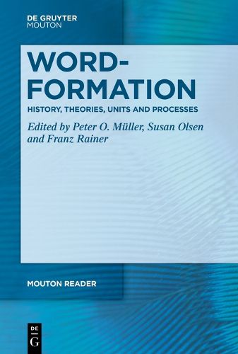 Cover image for Word-Formation - History, Theories, Units and Processes