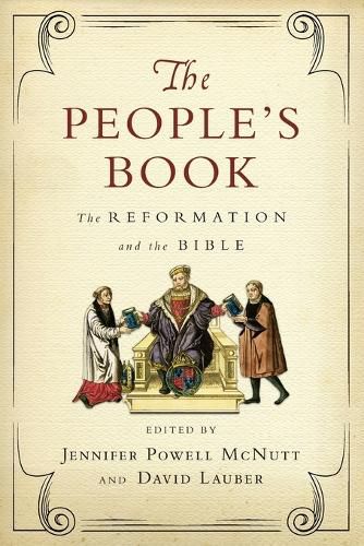 The People"s Book - The Reformation and the Bible