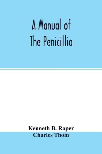 Cover image for A manual of the penicillia