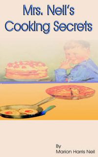 Cover image for Mrs. Neil's Cooking Secrets