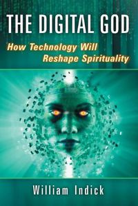 Cover image for The Digital God: How Technology Will Reshape Spirituality