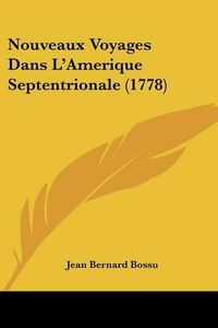 Cover image for Nouveaux Voyages Dans L'Amerique Septentrionale (1778)