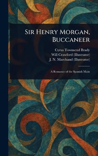 Cover image for Sir Henry Morgan, Buccaneer