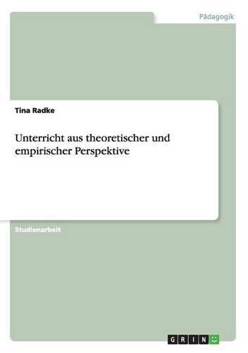 Cover image for Unterricht aus theoretischer und empirischer Perspektive