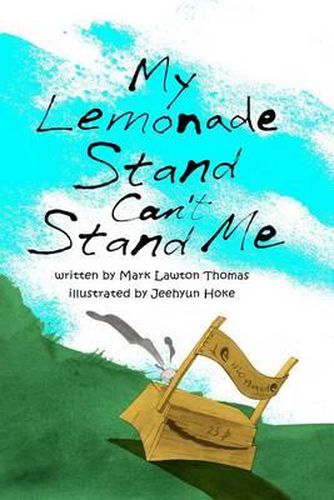 Cover image for My Lemonade Stand Can't Stand Me