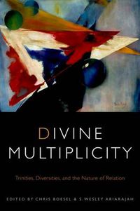 Cover image for Divine Multiplicity: Trinities, Diversities, and the Nature of Relation