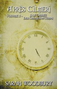 Cover image for A la Croisee des Chemins du Temps