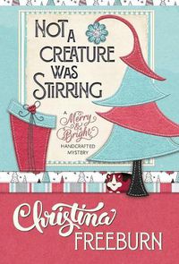 Cover image for Not a Creature Was Stirring