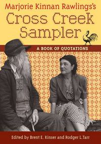 Cover image for Marjorie Kinnan Rawlings's Cross Creek Sampler: A Book of Quotations