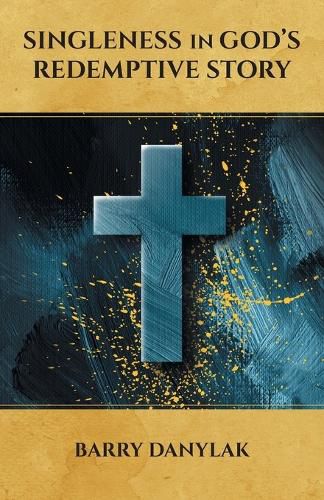 Cover image for Singleness in God's Redemptive Story