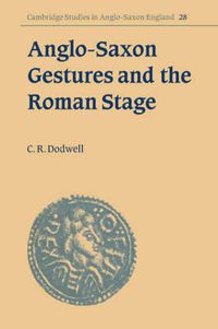 Cover image for Anglo-Saxon Gestures and the Roman Stage