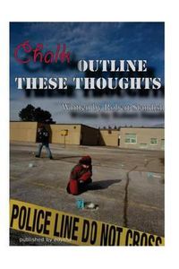 Cover image for Chalk Outline These Thoughts