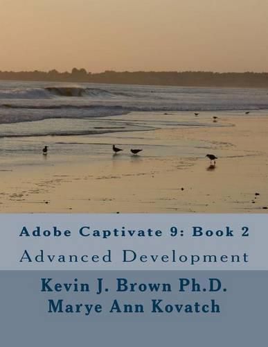 Adobe Captivate 9: Book 2: Advanced Development