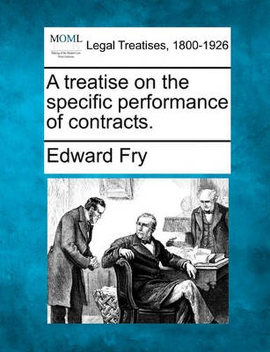 Cover image for A Treatise on the Specific Performance of Contracts.