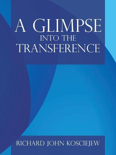 Cover image for A Glimpse into the Transference