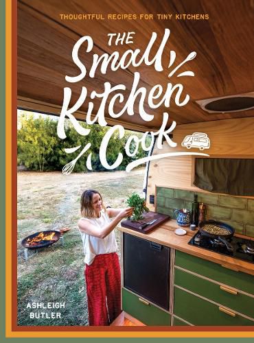 Cover image for THE SMALL KITCHEN COOK: THOUGHTFUL RECIPES FOR TINY KITCHENS