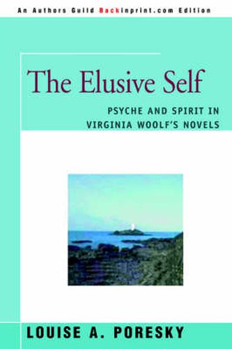 Cover image for The Elusive Self: Psyche and Spirit in Virginia Woolf's Novels