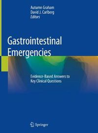 Cover image for Gastrointestinal Emergencies: Evidence-Based Answers to Key Clinical Questions