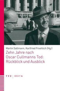 Cover image for Zehn Jahre Nach Oscar Cullmanns Tod: Ruckblick Und Ausblick