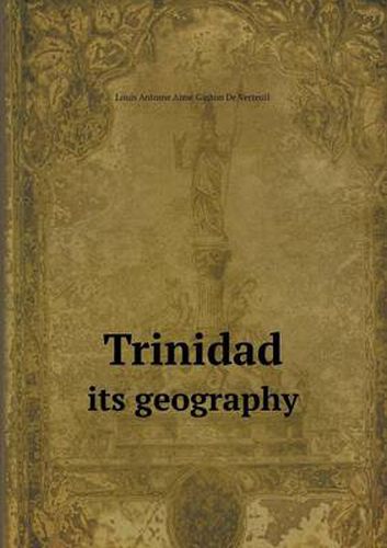 Cover image for Trinidad Its geography