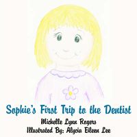 Cover image for Sophie's First Trip to the Dentist