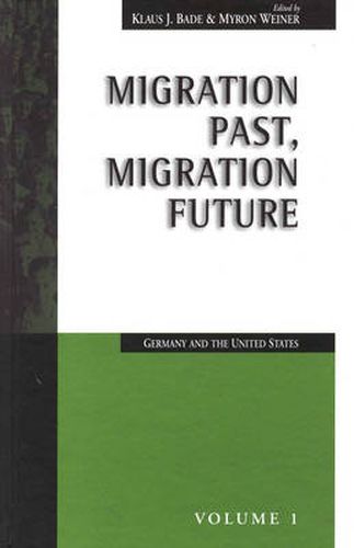 Cover image for Migration Past, Migration Future: Germany and the United States